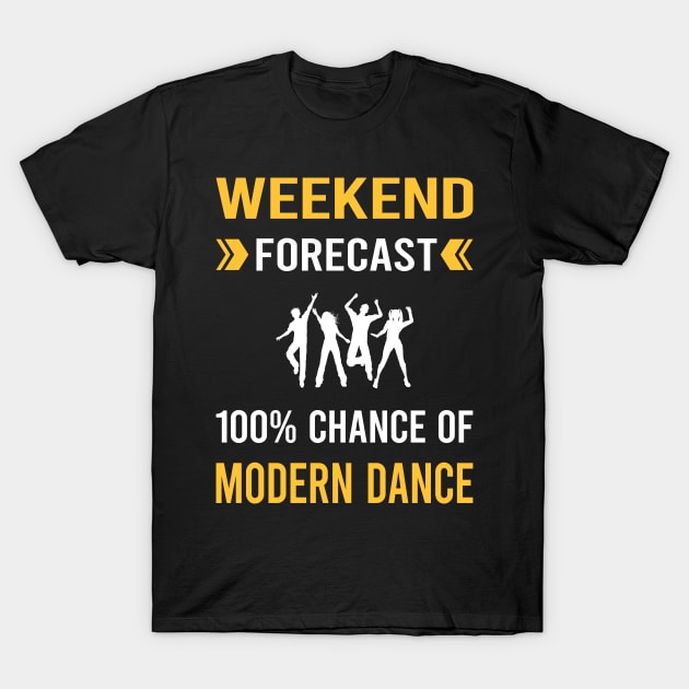 Weekend Forecast Modern Dance Dancing Dancer T-Shirt by Bourguignon Aror